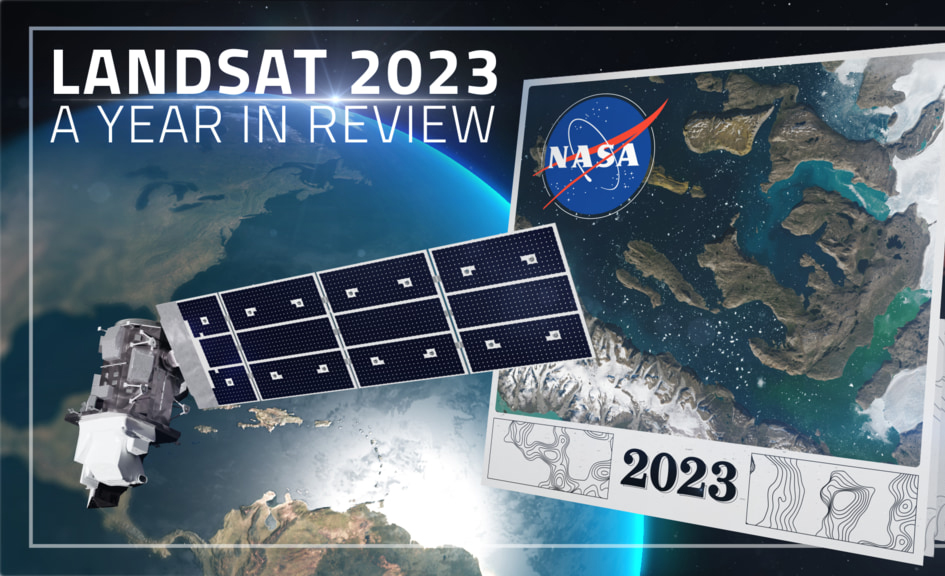 Landsat 2023 in Review: An image of the Landsat 9 satellite and a satellite image with the year "2023" written below it.