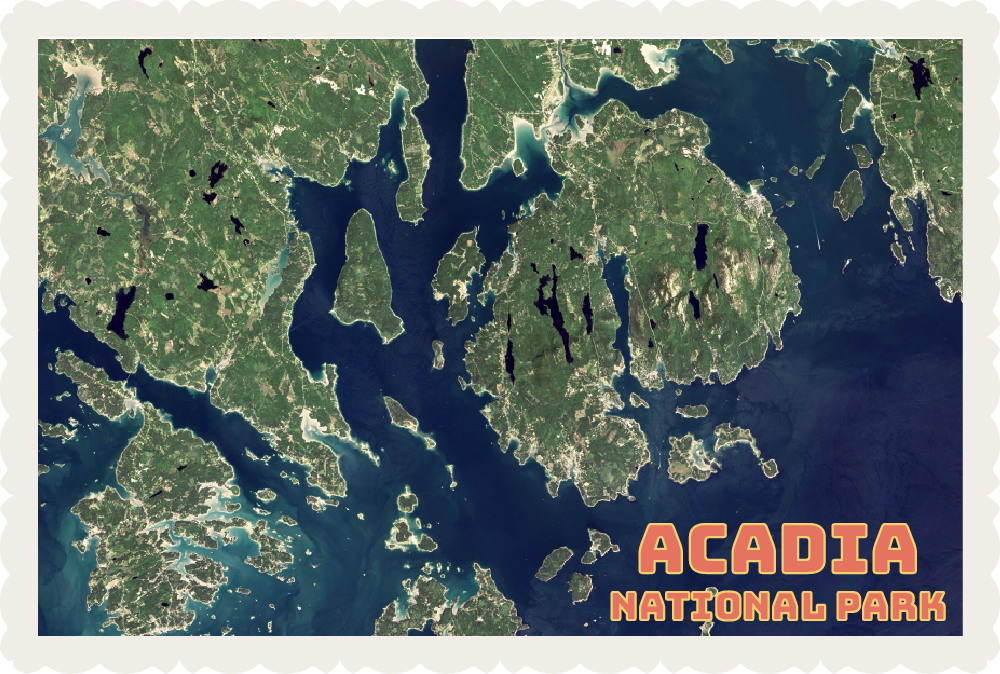 A postcard-style graphic with a Landsat 8 image of Acadia National Park and orange text at the bottom that reads, "Acadia National Park".